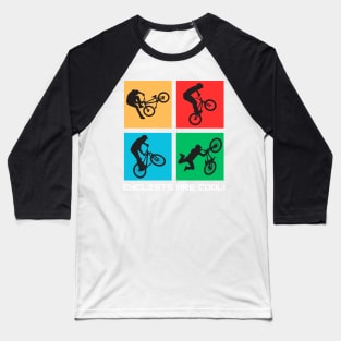 Cyclists are cool! Baseball T-Shirt